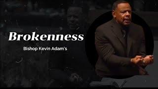 Brokenness | Bishop Kevin Adam’s | Olivet Baptist Church