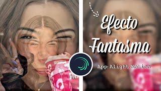 Tutorial de Efecto Fantasma en Alight Motion ~ Valen Tutorials