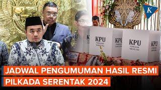 Kapan Hasil Resmi Pilkada Serentak 2024 Diumumkan?