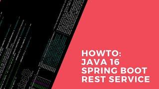 How to create a REST backend service with Spring Boot and Java 16