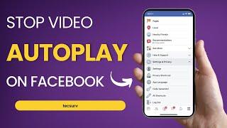 How to Stop Videos from Automatically Playing on Facebook