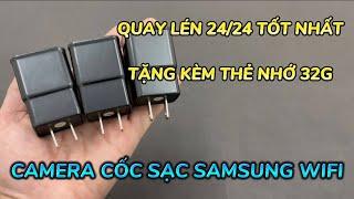 Cách Sử Dụng Camera Cục Sạc SamSung Chi Tiết , Camera Cốc Sạc SamSung Wifi Xem Trên Điện Thoại