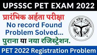 No Record Found Problem Solved, UPSSSC PET Exam 2022, Online Application form PET Examination 2022