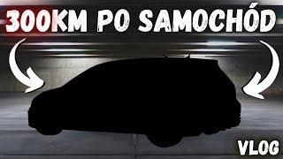 VLOG (Reupload) - Jedziemy 300km Po Samochód