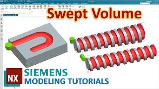 Siemens NX Modeling Tutorials #27 | How to use Swept Volume command (NX 1953 series)