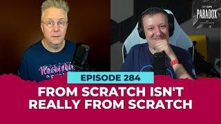 DOP 284: From Scratch Isn't Really From Scratch