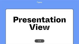 Figma Tutorial: Presentation View