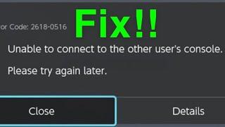 Nintendo switch Error Code 2618-0516 FIX!! Unable to connect to the other user’s console