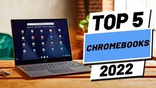 Top 5 BEST Chromebooks of (2022)