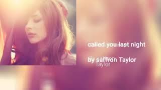 Called you last night