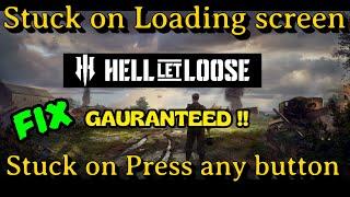 Hell let loose stuck on loading screen or press any button fix