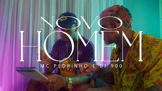 MC Pedrinho e DJ 900 - Novo Homem (Versão Original)