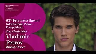 Vladimir Petrov - Solo Finals - 2021 Ferruccio Busoni International Piano Competition