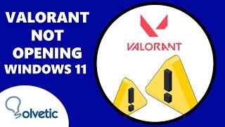 Valorant Not Opening Windows 11 FIX ️