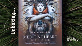 Unbox the Medicine Heart Oracle Deck with Alana Fairchild