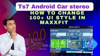 How to change UI/Theme in TS7 Android Head unit llAttractive UI can be used //100+ UI
