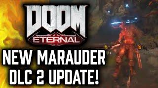 Doom Eternal DLC 2 NEW MARAUDER UPDATES! Good or Bad?