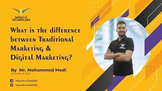 Difference Bewteen Traditional Marketing & Digital Marketing By Mohammed Modi | MIRACLE TechnoLabs