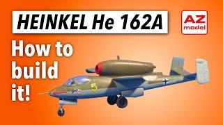 HEINKEL HE-162 PEOPLE'S FIGHTER - how to build the AZ kit!