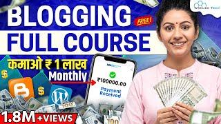 Blogging Full Course for Beginners [FREE] | How to Start Blogging and Earn Money in 2024 