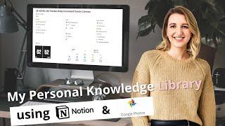 How I created a personal knowledge library using Notion & Google Photos