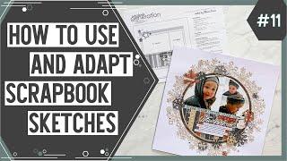 Scrapbooking Sketch Support #11 | Learn How to Use and Adapt Scrapbook Sketches | How to Scrapbook