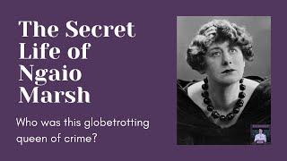 The Secret Life of Ngaio Marsh