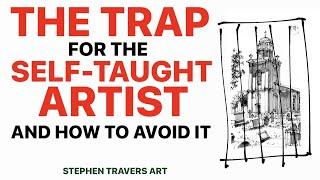 Don't Fall into the Self-Taught Artist Trap!