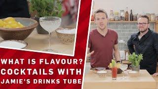 What Is Flavour? Cocktails with Jamie Oliver's Drinks Tube | Earth Science