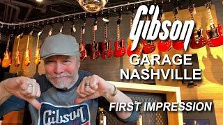 Gibson Garage Nashville - First Impression