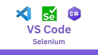 Visual Studio Code: Selenium 4 C# tutorial