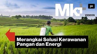 Merangkai Solusi Kerawanan Pangan dan Energi