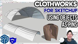 Clothworks for SketchUp - Using Objects as Pins!