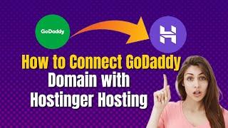 How to Connect GoDaddy Domain with Hostinger Hosting | Step-by-Step Guide