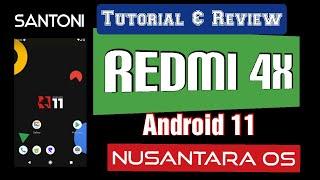 Tutorial Redmi 4x (Santoni) Android 11  Nusantara OS Custom ROM (And Also other Custom ROM)