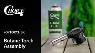 Choice Butane Torches 407TORCHBX Assembly