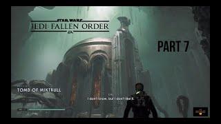 STAR WARS JEDI FALLEN ORDER Walkthrough Gameplay Part 7