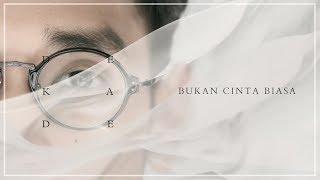 Afgan - Bukan Cinta Biasa (Dekade Version) | Official Video Lirik