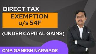 Exemption u/s 54F  | Capital Gains