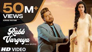 Rabb Vargeya: Balraj (Full Song) G Guri | Singh Jeet | Latest Punjabi Songs 2019