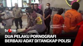 Dua Sejoli Pelaku Aksi Pornografi Berpakaian Adat Ditangkap Polisi | AKIM tvOne