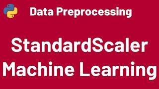 Data Preprocessing 01: StandardScaler Machine Learning | Scikit Learn | Sklearn | Python |
