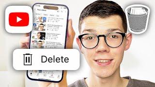 How To Delete YouTube Videos On Phone - Full Guide