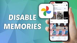 How to Disable Memories in Google Photos