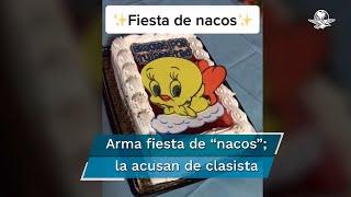 Organiza fiesta de "nacos" y la acusan de clasista