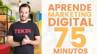 Curso Aprende MARKETING DIGITAL en 75 minutos - GRATIS y online 2021