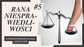 Webinar. cz. 5 - RANA NIESPRAWIEDLIWOŚCI. Ulecz swoje 5 ran