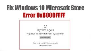 How to Fix Windows 10 Microsoft Store Error 0x8000FFFF
