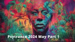 Best Of Psytrance Music Mix 2024 May Part 1