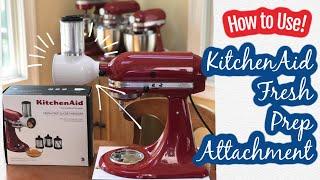 KitchenAid Fresh Prep Attachment Overview